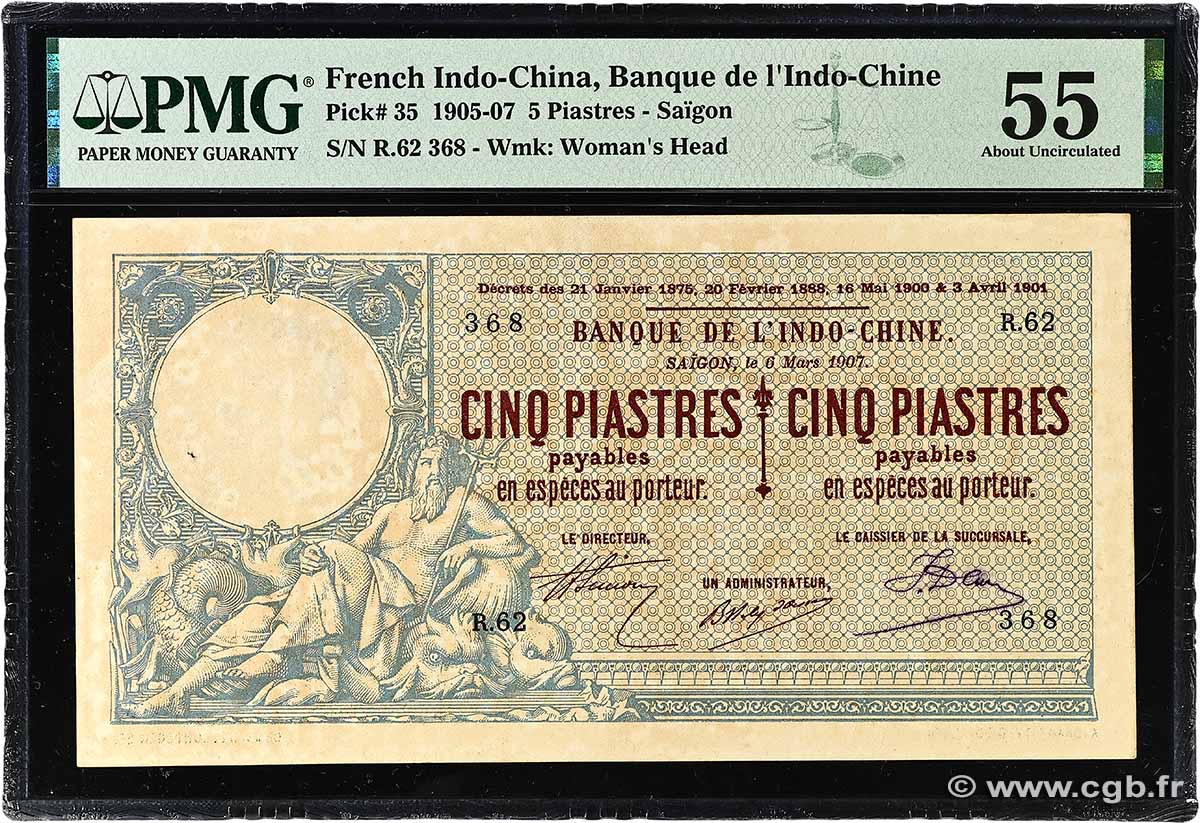 5 Piastres - 5 Piastres INDOCINA FRANCESE Saïgon 1907 P.035 AU