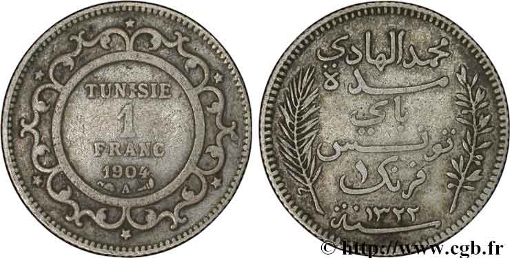 TUNISIE - PROTECTORAT FRANÇAIS 1 Franc au nom du Bey Mohamed El Hadi  an 1322 1904 Paris TB 
