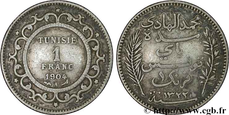 TUNISIE - PROTECTORAT FRANÇAIS 1 Franc au nom du Bey Mohamed El Hadi  an 1322 1904 Paris TB+ 