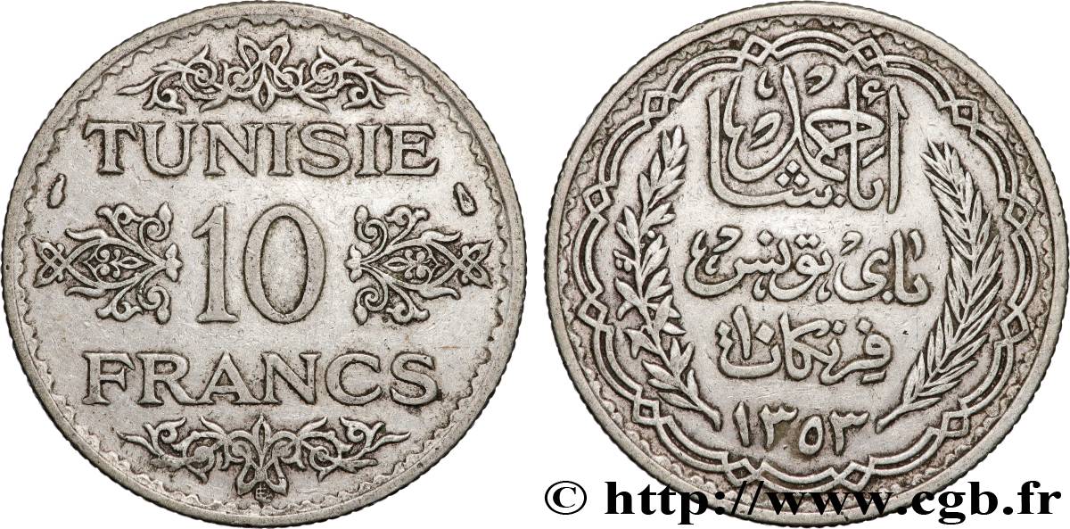 TUNISIE - PROTECTORAT FRANÇAIS 10 Francs au nom du Bey Ahmed datée 1353 1934 Paris TTB