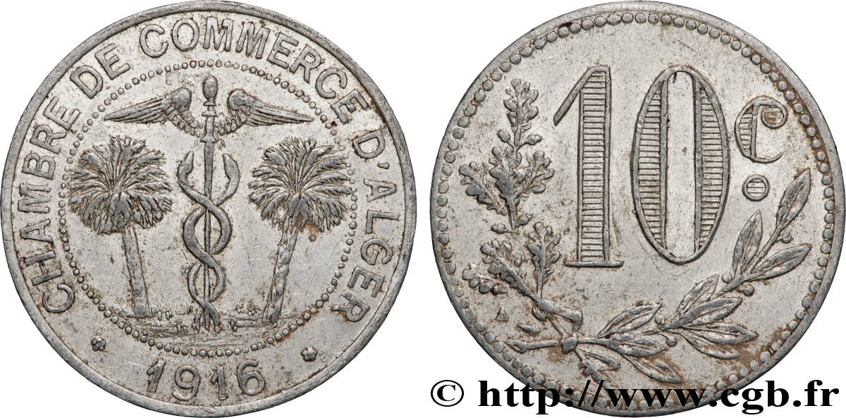 ALGÉRIE 10 Centimes Chambre de Commerce d’Alger caducéee netre deux palmiers 1916  TTB+