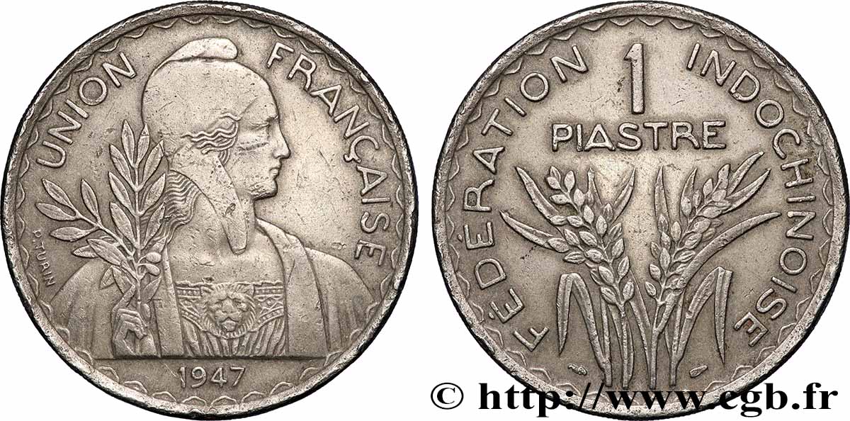 FRENCH INDOCHINA 1 Piastre Union Française - Fédération Indochinoise 1947 Paris AU