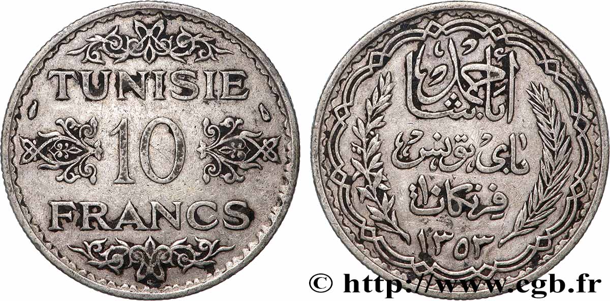TUNISIE - PROTECTORAT FRANÇAIS 10 Francs au nom du Bey Ahmed datée 1353 1934 Paris TTB