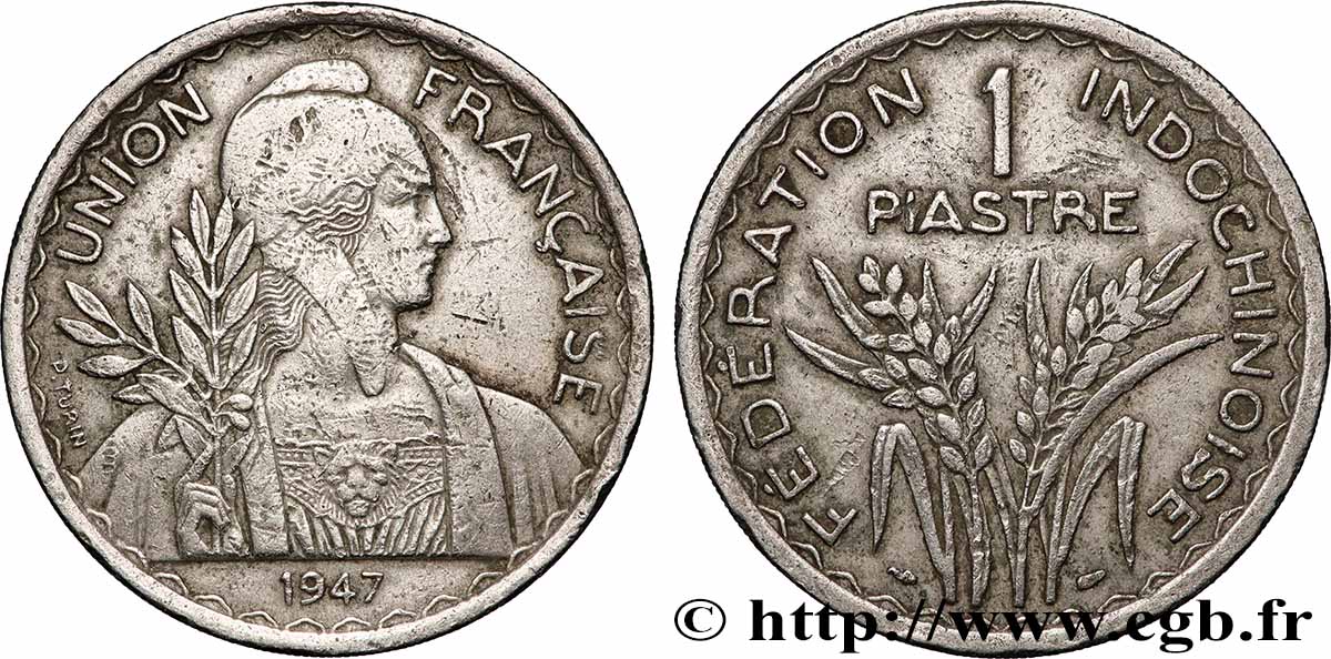 FRANZÖSISCHE-INDOCHINA 1 Piastre Union Française - Fédération Indochinoise 1947 Paris SS