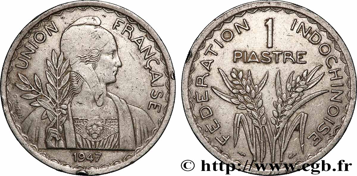 FRANZÖSISCHE-INDOCHINA 1 Piastre Union Française - Fédération Indochinoise 1947 Paris SS