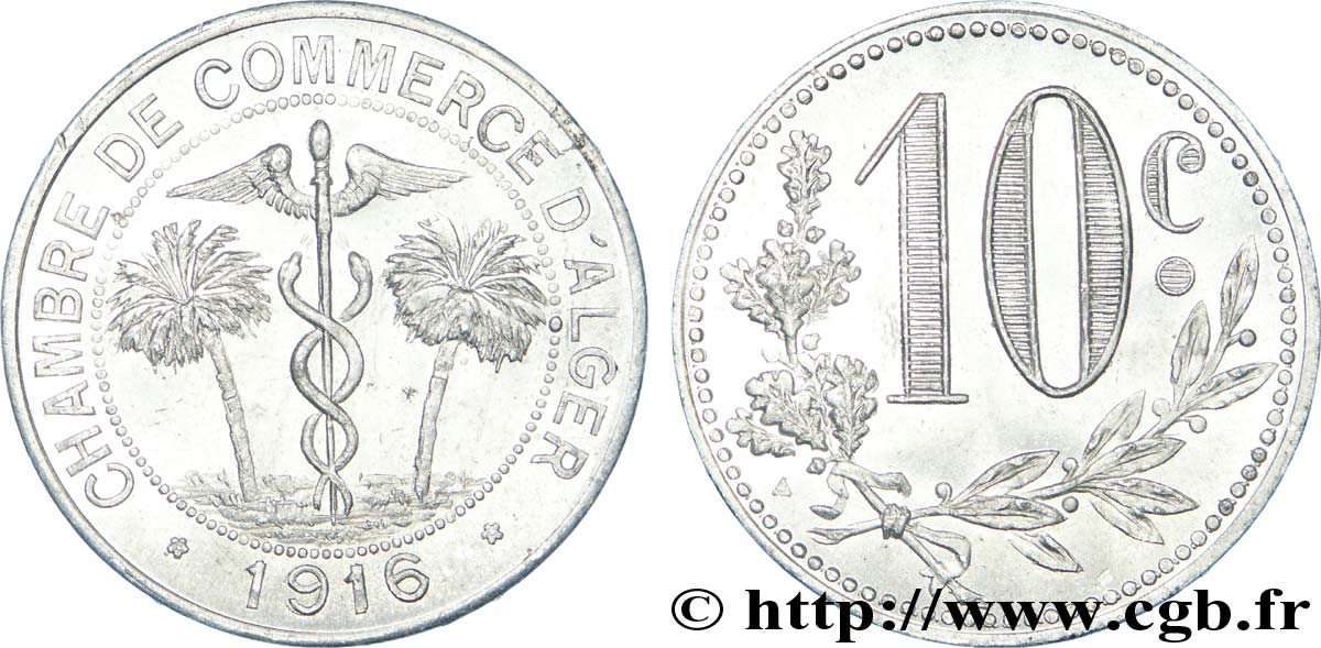 ALGERIA 10 Centimes Chambre de Commerce d’Alger caducéee netre deux palmiers 1916  AU 