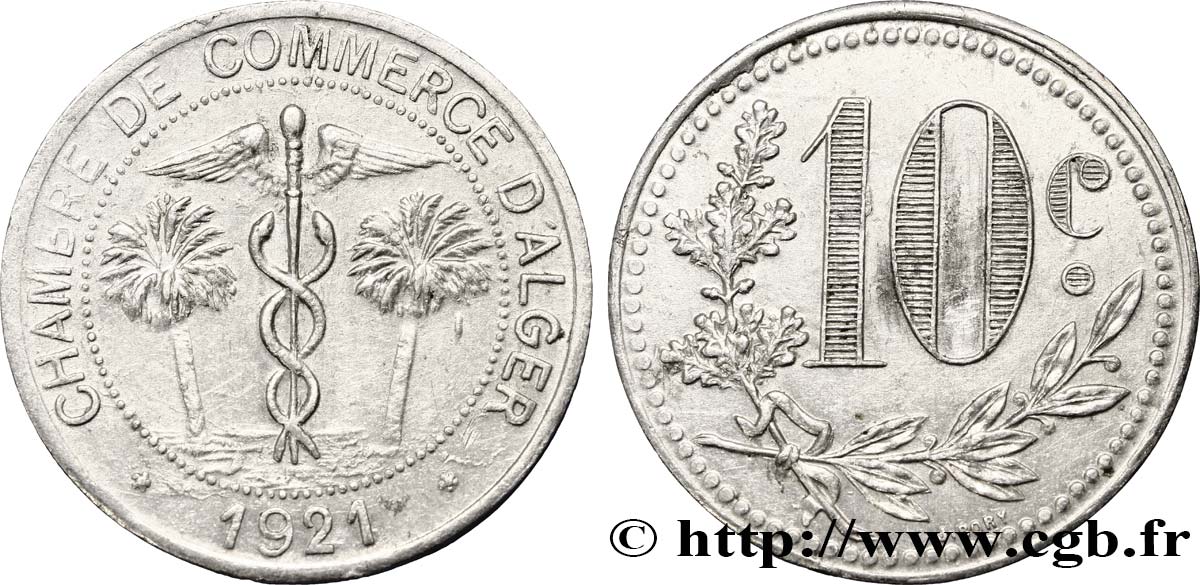 ARGELIA 10 Centimes Chambre de Commerce d’Alger caducéee netre deux palmiers 1921  EBC 