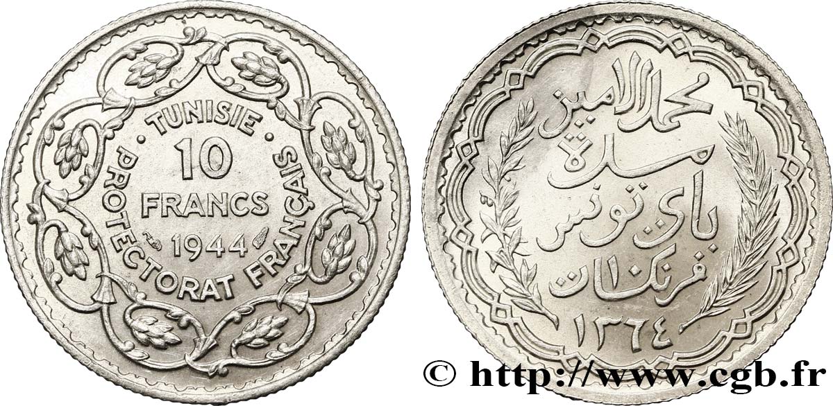 TUNISIE - PROTECTORAT FRANÇAIS 10 Francs au nom du Bey Mohamed Lamine an 1364 1944 Paris SPL 