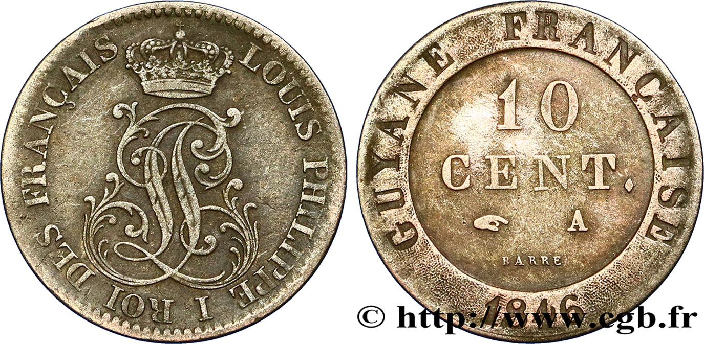 GUYANE FRANÇAISE 10 Cent. (imes) monogramme de Louis-Philippe 1846 Paris TTB 