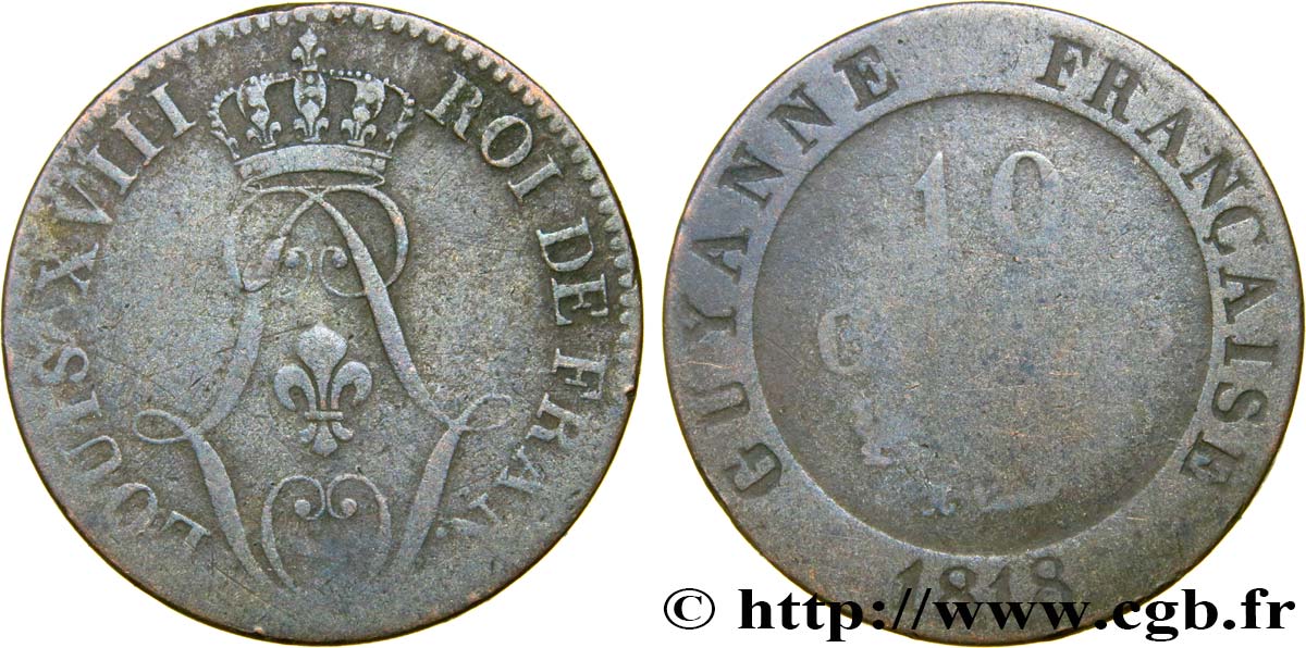 GUYANE FRANÇAISE 10 Cen. (times) de ‘Guyanne’ monograme de Louis XVIII 1818 Paris TB 