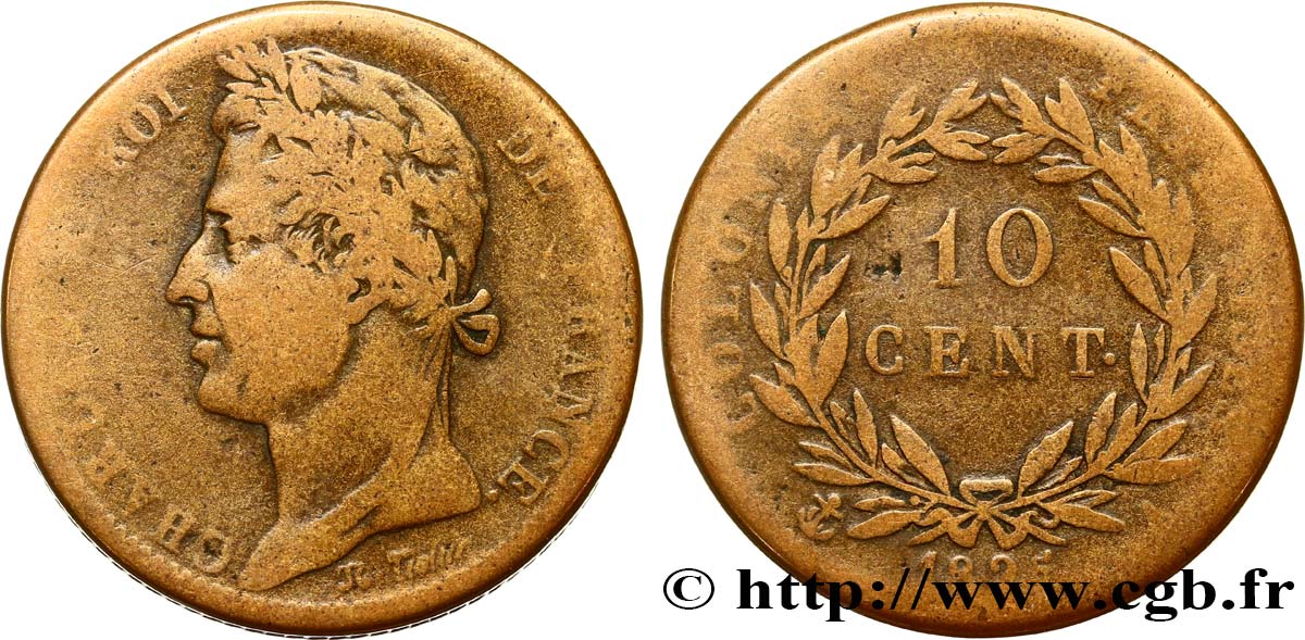 COLONIES FRANÇAISES - Charles X, pour la Guyane et le Sénégal 10 Centimes Charles X 1825 Paris - A B+