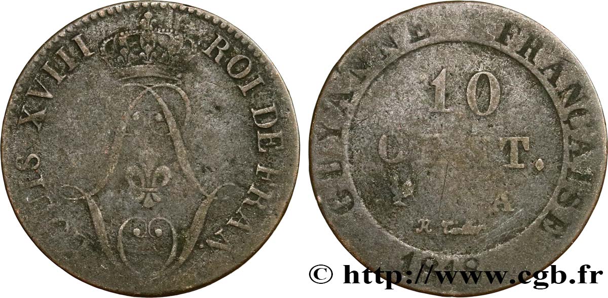 GUYANE FRANÇAISE 10 Cen. (times) de ‘Guyanne’ monograme de Louis XVIII 1818 Paris TB