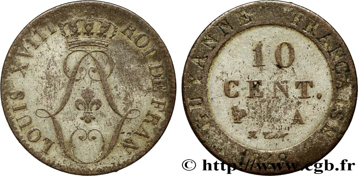 GUYANE FRANÇAISE 10 Cen. (times) de ‘Guyanne’ Louis XVIII 1818 Paris TB