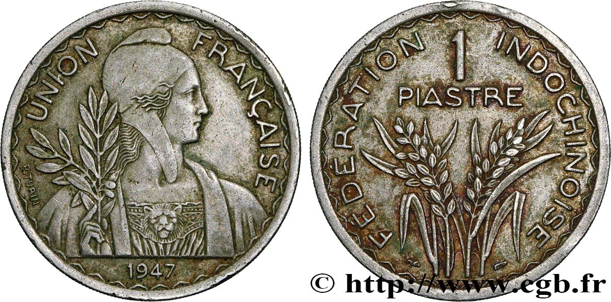 INDOCHINE FRANÇAISE 1 Piastre Union Française - Fédération Indochinoise 1947 Paris SUP