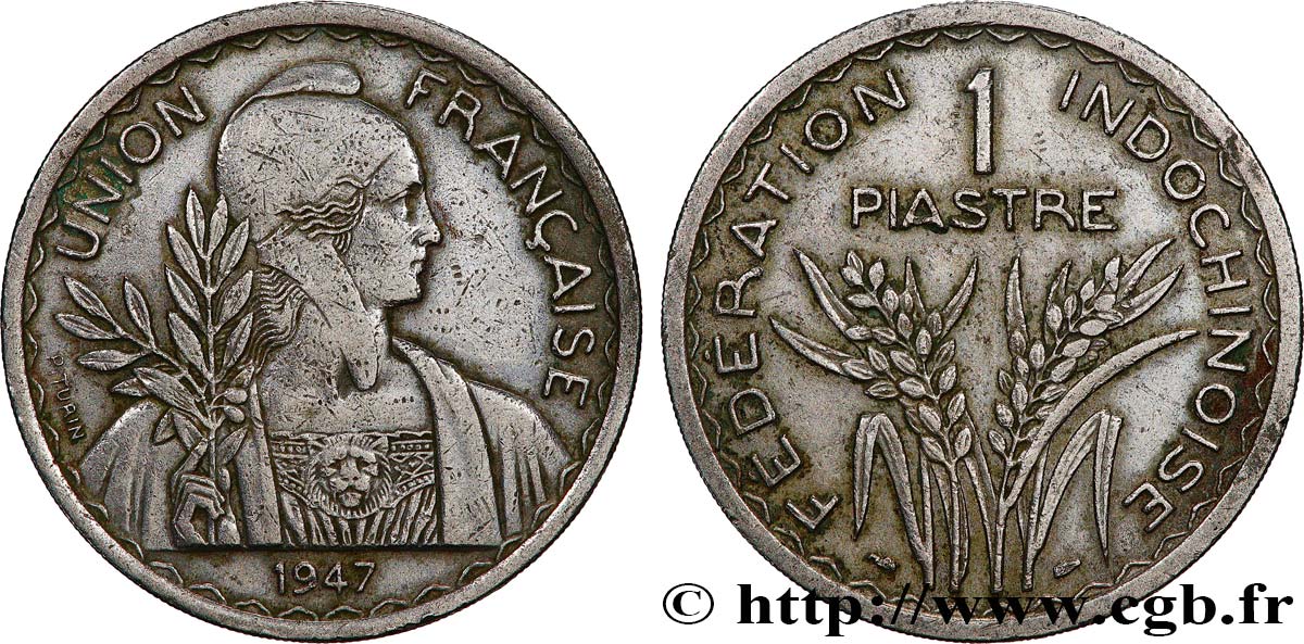 INDOCHINE FRANÇAISE 1 Piastre Union Française - Fédération Indochinoise 1947 Paris TTB+