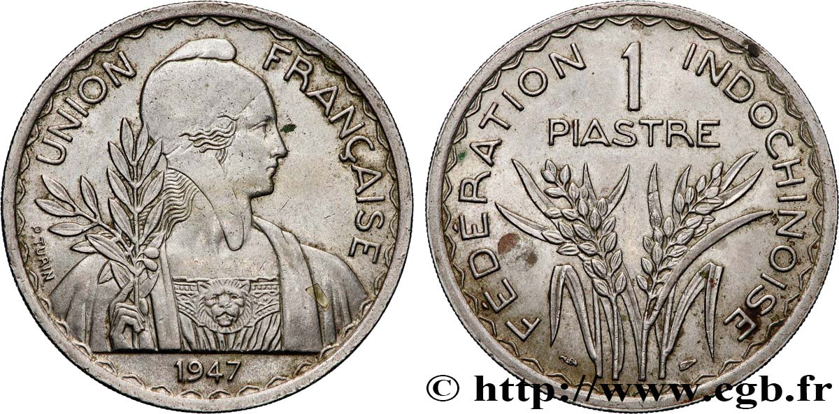 INDOCINA FRANCESE 1 Piastre Union Française - Fédération Indochinoise 1947 Paris q.SPL