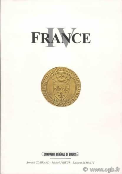 FRANCE IV : Le Blanc aux Couronnelles, les Monnaies de la Renaissance CLAIRAND Arnaud, PRIEUR Michel, SCHMITT Laurent
