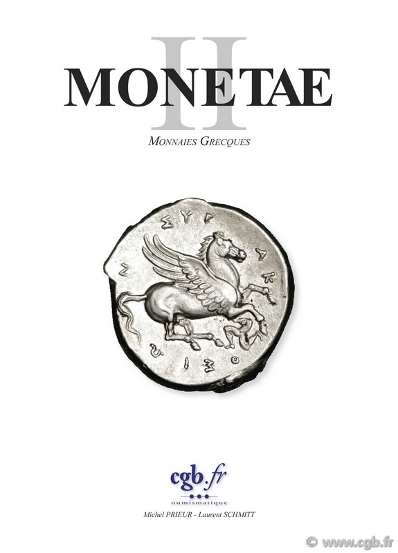 MONETAE II. Monnaies Grecques PRIEUR Michel, SCHMITT Laurent