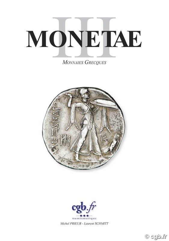 MONETAE III. Monnaies Grecques PRIEUR Michel, SCHMITT Laurent