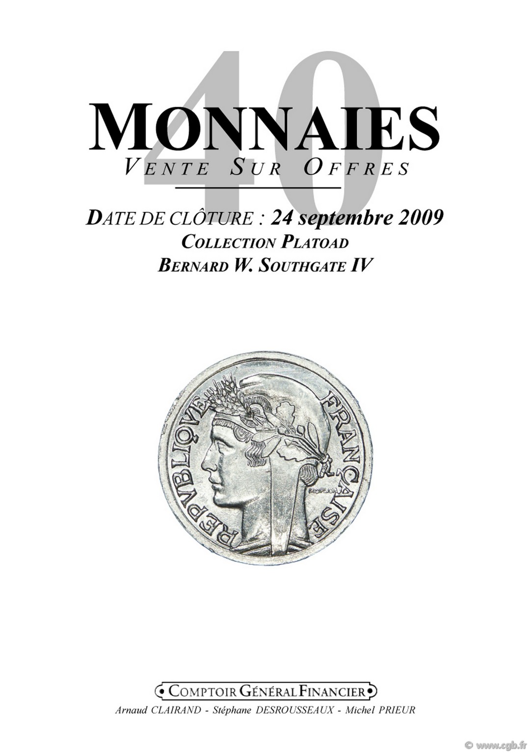Monnaies 40 Collection Platoad Bernard W. Southgate IV CLAIRAND Arnaud, DESROUSSEAUX Stéphane, PRIEUR Michel 