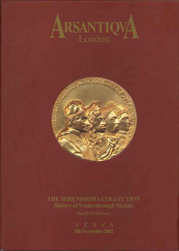 The Serenissima Collection. History of Venice through Medals. Part II (XVII Cent.) GIGANTE Fabio