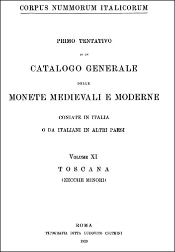 Corpus Nummorum Italicorum Volume XI Toscana (zecche minori)  