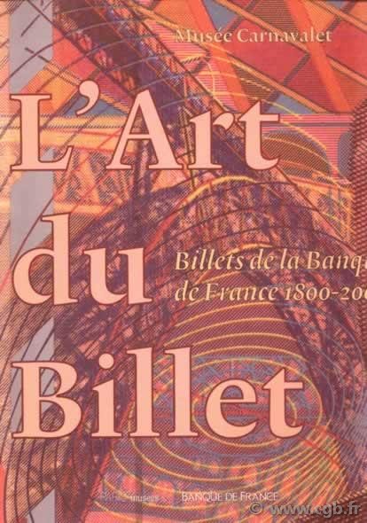 Art du billet : billets de la Banque de France 1800-2000 Collectif