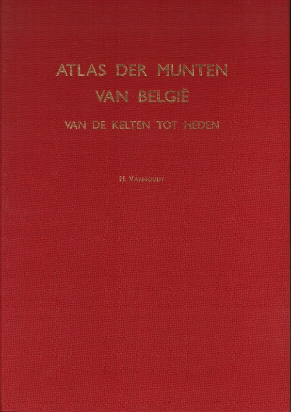 Atlas der munten van België van de Kelten tot heden VANHOUDT Hugo