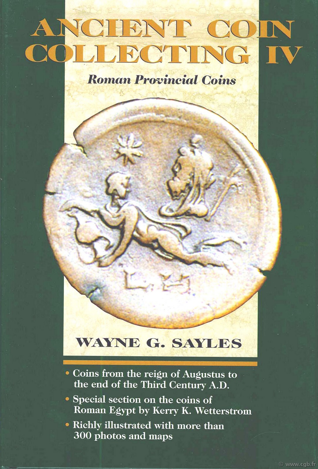Ancient coin collecting IV, roman provincial coins SAYLES Wayne G.