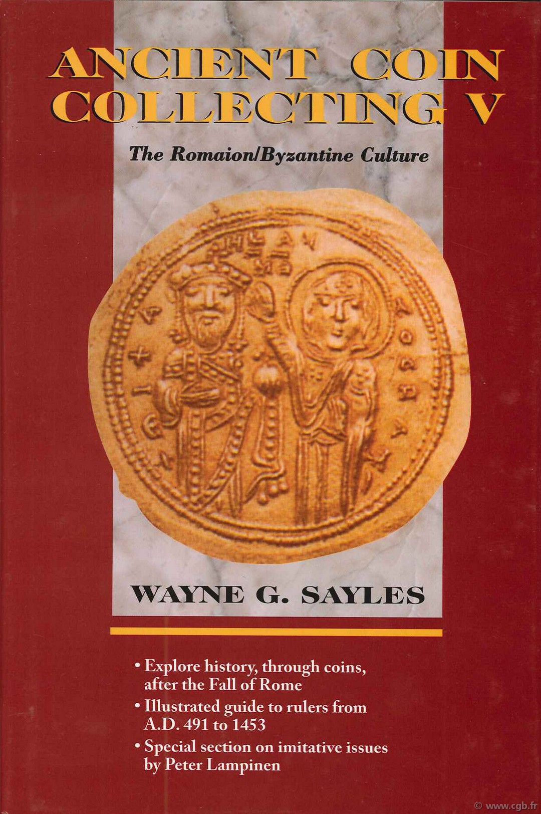 Ancient coin collecting V, the romaion/byzantine culture SAYLES Wayne G.