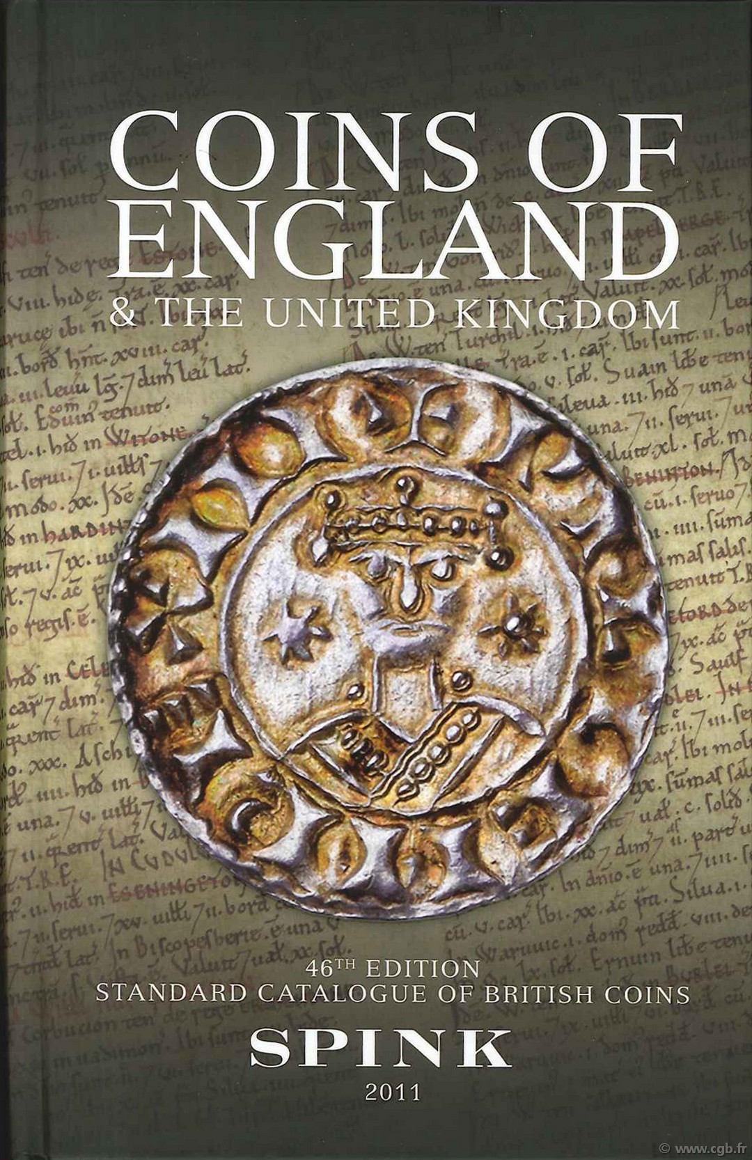 Coins of England and the United Kingdom, 46th edition - 2011 sous la direction de Philip Skingley