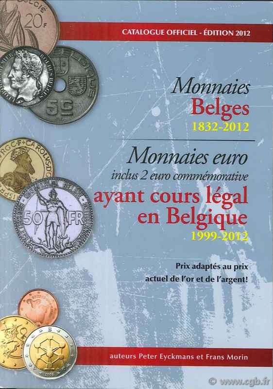 Catalogue officiel Monnaies Belges - 2012 MORIN Frans, EYCKMANS Peter