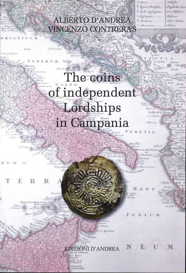 The coins of independent Lordships in Campania D ANDREA Alberto, CONTRERAS Vincenzo