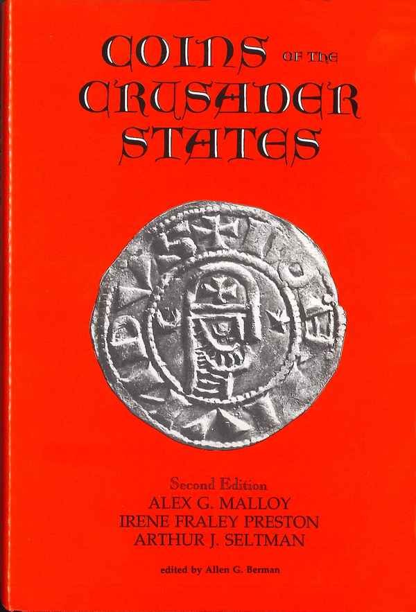 Coins of the Crusader States 1098-1291 2e edition + Price Guide MALLOY Alex G., PRESTON Irene Fraley, SELTMAN Arthur J. 