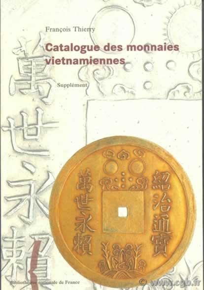 Catalogue des monnaies Vietnamiennes, supplément THIERRY François 