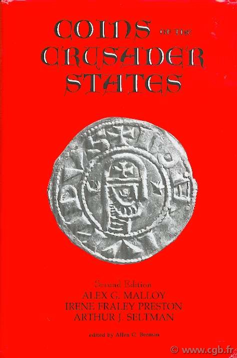 Coins of the Crusader States 1098-1291 2e edition MALLOY Alex G., PRESTON Irene Fraley, SELTMAN Arthur J. 