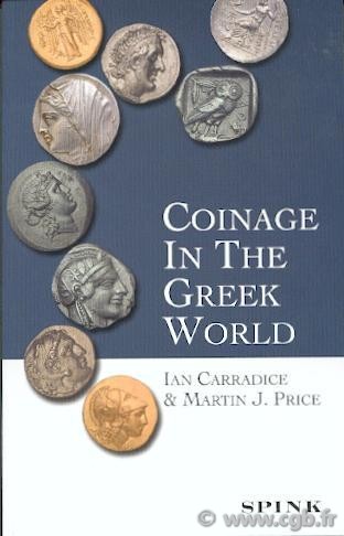 Coinage in the Greek World CARRADICE Ian, PRICE Martin J.