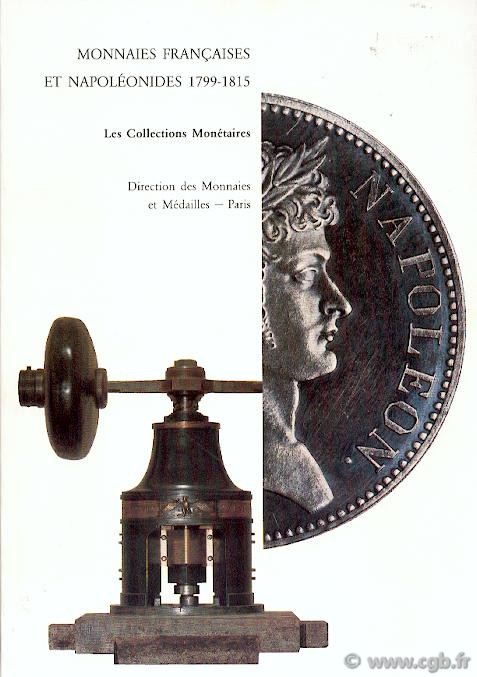 Les collections monétaires - monnaies françaises et napoléonides 1799-1815 INDRIGO Jean