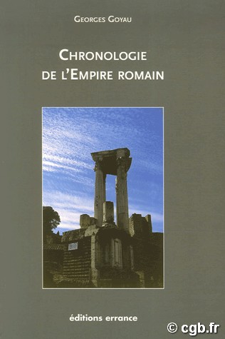 Chronologie de l Empire romain  GOYAU Georges