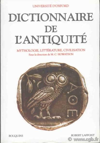 Dictionnaire de l antiquité sous la direction de M.C. HOWATSON
