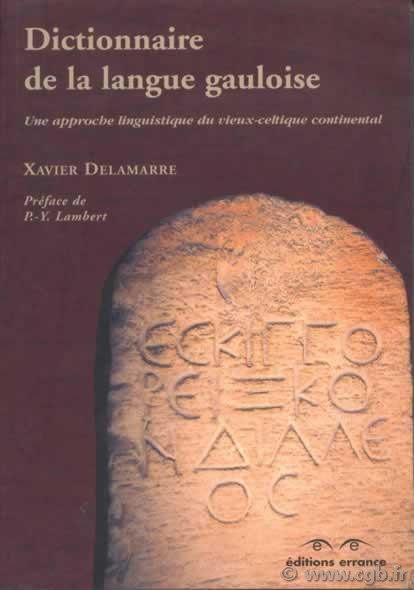 Dictionnaire de la langue gauloise édition 2001 DELAMARRE Xavier