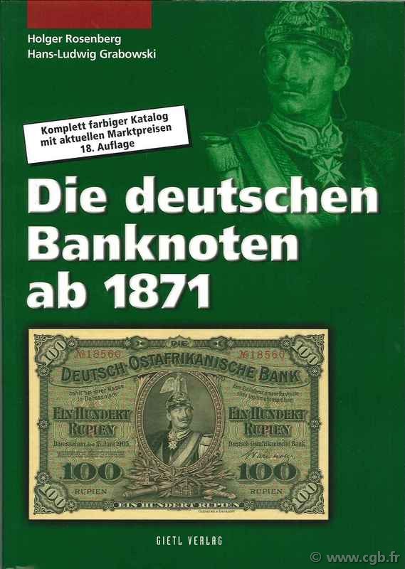 Die Deutschen banknoten ab 1871, 18e édition 2011 ROSENBERG Holger GRABOWSKI Hans L.