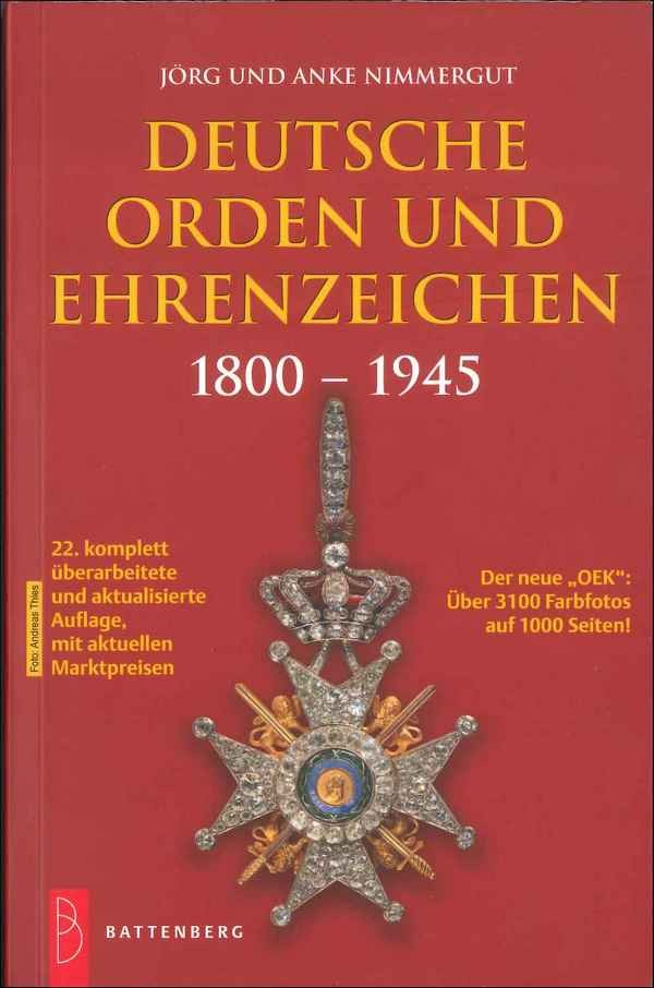 Deutschen Orden und Ehrenzeichen, Drittes Reich, DDR und Bundesrepublik, 22. Auflage NIMMERGUT Jörg et Anke