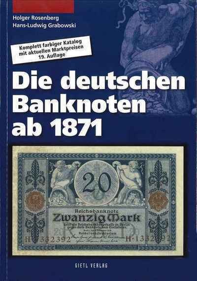 Die Deutschen banknoten ab 1871, 19e édition ROSENBERG Holger GRABOWSKI Hans L.