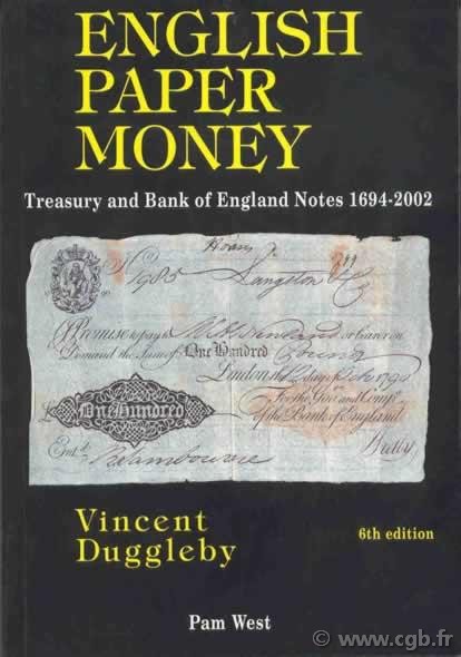 English paper money, treasury and Bank of England Notes 1694-2002, 6th edition DUGGLEBY Vincent