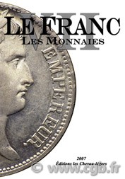 LE FRANC VII : les monnaies Françaises de 1795 à 2001 sous la direction de Michel PRIEUR, Laurent SCHMITT