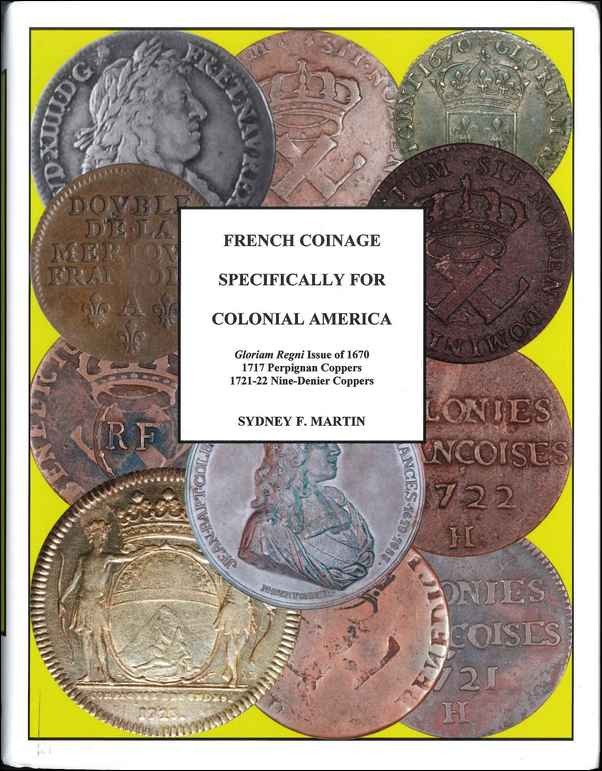 French Coinage Specifically for Colonial America MARTIN Sydney F.