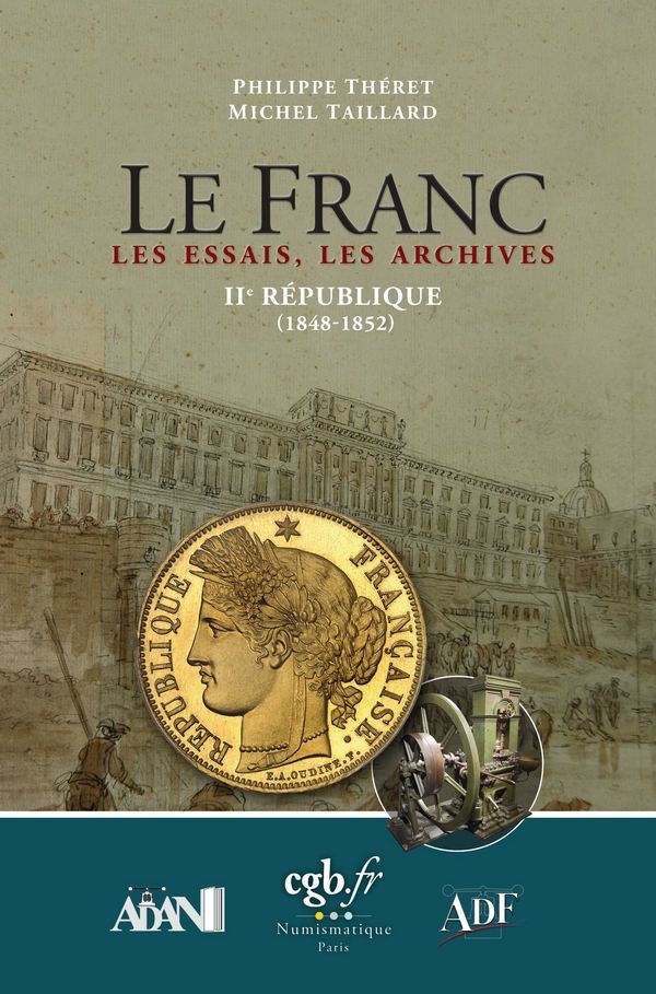 Le Franc Les Essais, Les Archives - IIe République (1848-1852) - à paraître THÉRET Philippe, TAILLARD Michel