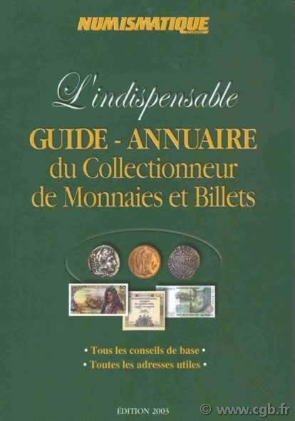 Guide-Annuaire du collectionneur de monnaies et billets 2003 sous la direction de René-Louis MARTIN