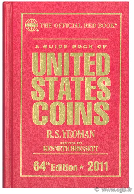 A guide book of United States coins - 64th Edition - 2011 YEOMAN B. R.